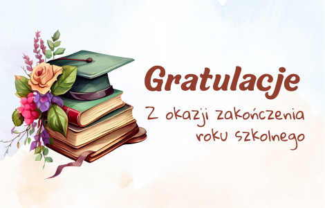 Gratulacje z okazji zakończenia roku szkolnego.png